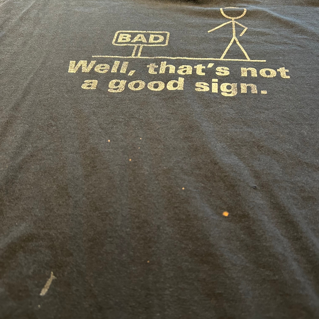 00s Bad Sign Humor Shirt - M/L